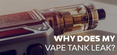 Tank Leaking and Spitting: How to Fix Your Vape